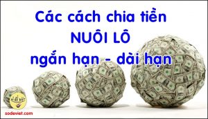 Chia tiền nuôi lô: Bí quyết đơn giản nhưng ít lỗ cho người chơi đề